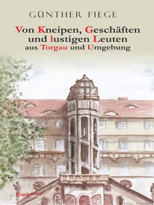 cover image of Von Kneipen, Geschäften und lustigen Leuten aus Torgau und Umgebung